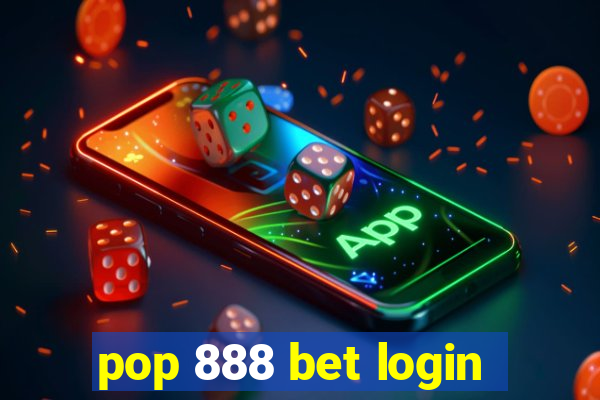 pop 888 bet login